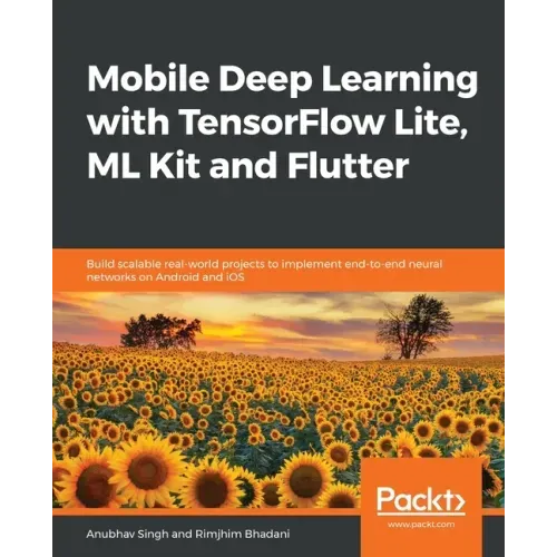 Mobile Deep Learning with TensorFlow Lite, ML Kit and Flutter