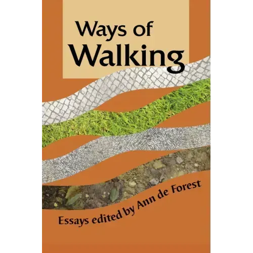Ways of Walking: Essays