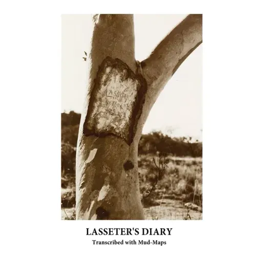 Lasseter's Diary: Transcribed with Mud-Maps