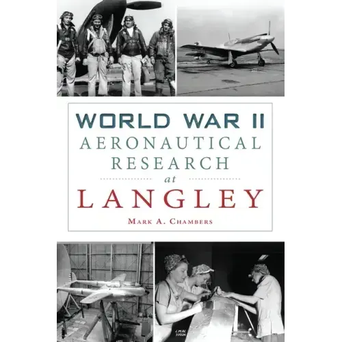 World War II Aeronautical Research at Langley