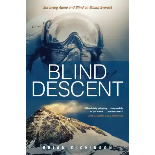 Blind Descent: Surviving Alone and Blind on Mount Everest