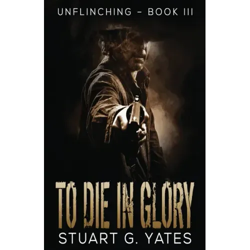 To Die In Glory