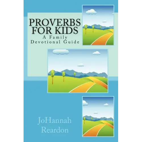 Proverbs for Kids: A Family Devotional Guide