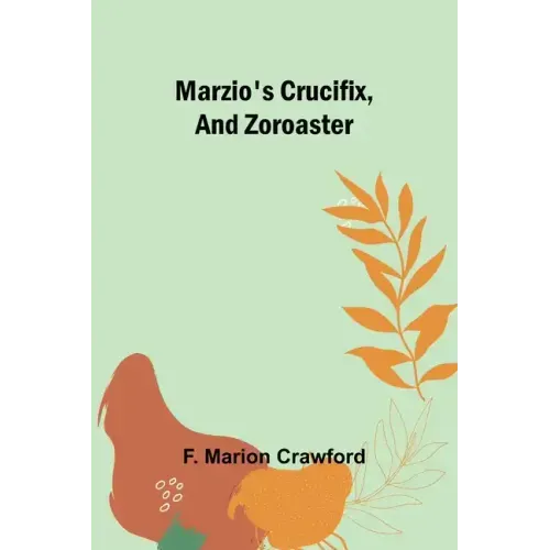 Marzio's Crucifix, and Zoroaster