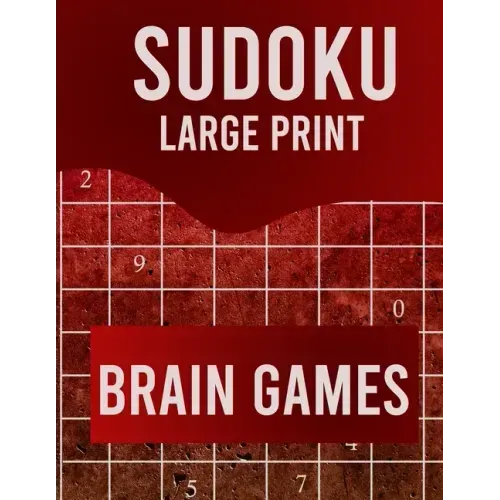 Sudoku Large Print Brain Games: Large Print Sudoku Puzzle Book for Adults from Easy to Hard