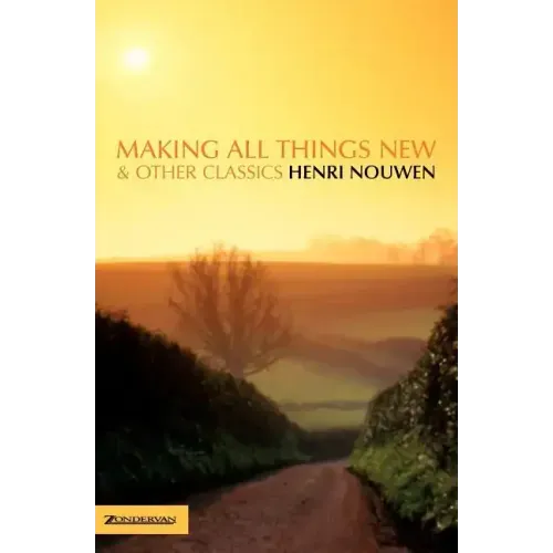 Making All Things New and Other Classics