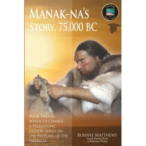 Manak-na's Story: 75,000 BC