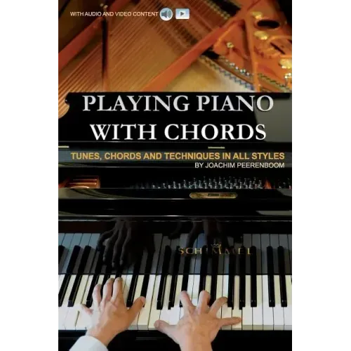 Playing Piano with Chords: Tunes, Chords and Techniques in all Styles