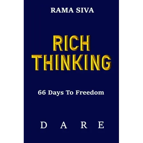 Rich Thinking: 66 Days to Freedom - Develop Confidence, Belief, Self Esteem, Self Love Through the Law of Attraction, Consciousness,
