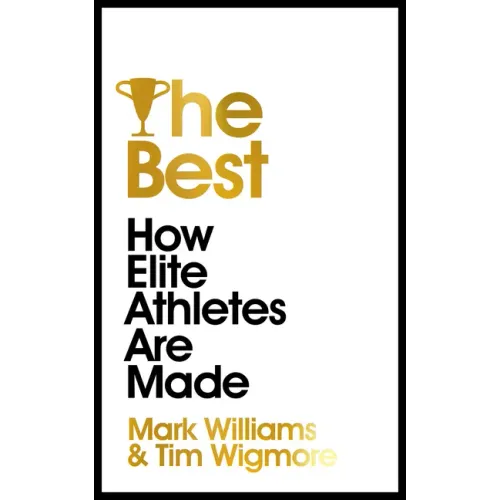 The Best: How Elite Athletes Are Made