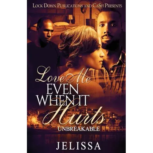 Love Me Even When It Hurts: Unbreakable