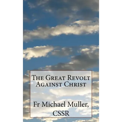 The Great Revolt Against Christ