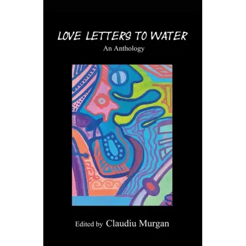 Love Letters to Water: An Anthology