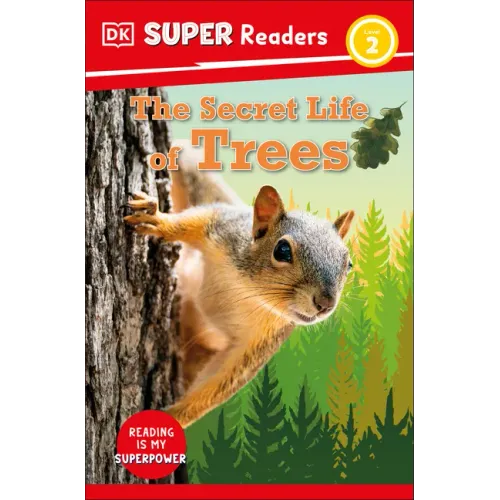 DK Super Readers Level 2 the Secret Life of Trees