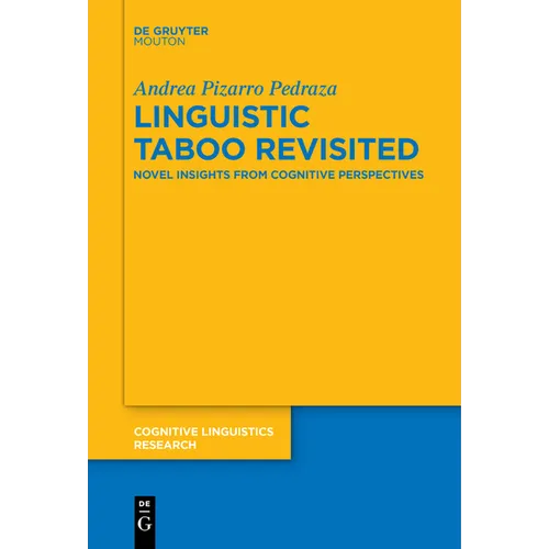 Linguistic Taboo Revisited: Novel Insights from Cognitive Perspectives