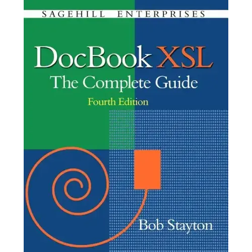 DocBook Xsl: The Complete Guide (4th Edition)