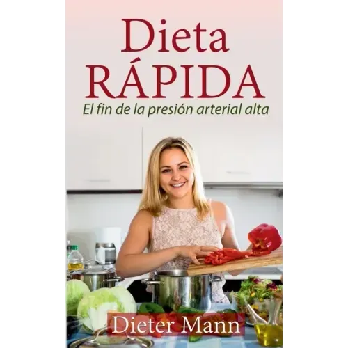 Dieta RÁPIDA: El fin de la presión arterial alta