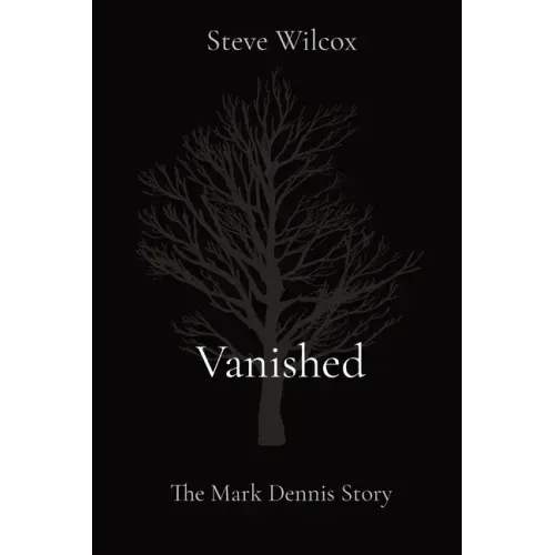 Vanished: The Mark Dennis Story