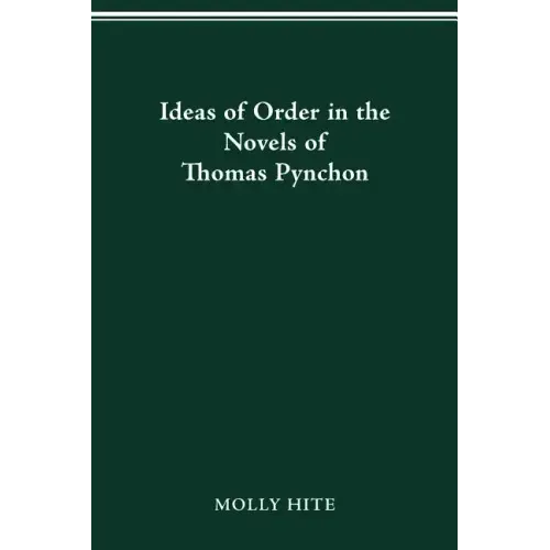 Ideas of Order in the Novels of Thomas Pynchon