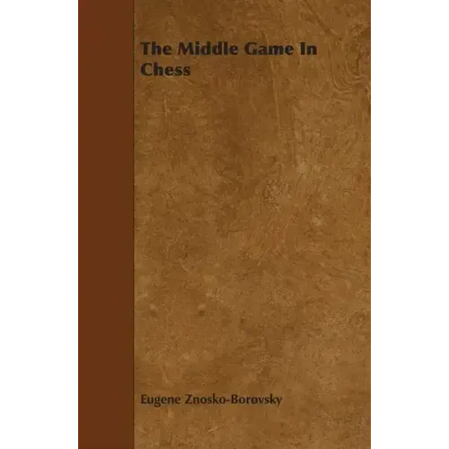 The Middle Game in Chess