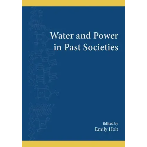 Water and Power in Past Societies