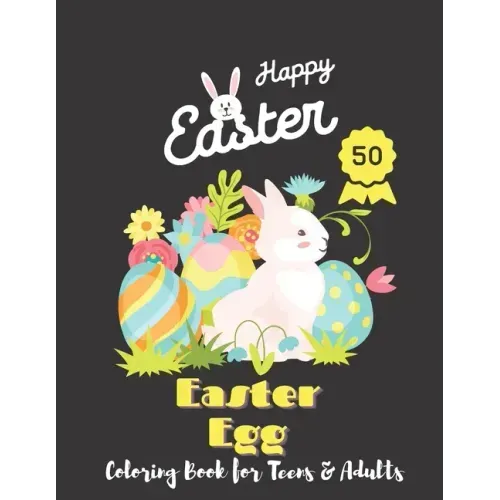 Easter Egg Coloring Book for Teens & Adults: Over 50 Unique Pattern Designs, Easter Egg Mandala Coloring Book For Teens & Adults For Fun And Relaxatio