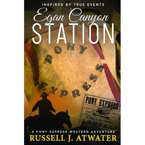 Egan Canyon Station: (A Pony Express Western Adventure)
