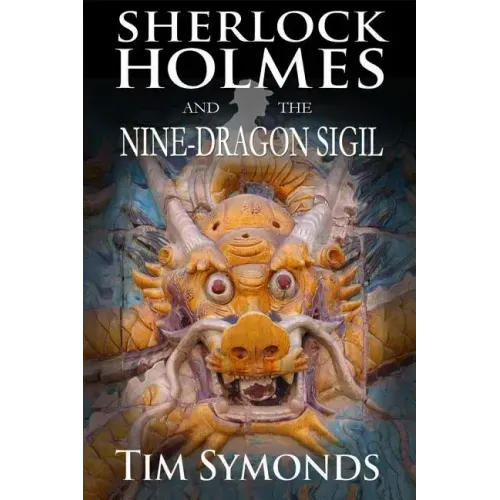 Sherlock Holmes and The Nine-Dragon Sigil