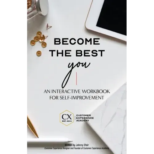 Become the Best You: An Interactive Workbook for Self-Improvement
