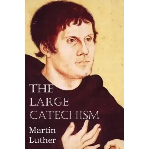 The Large Catechism