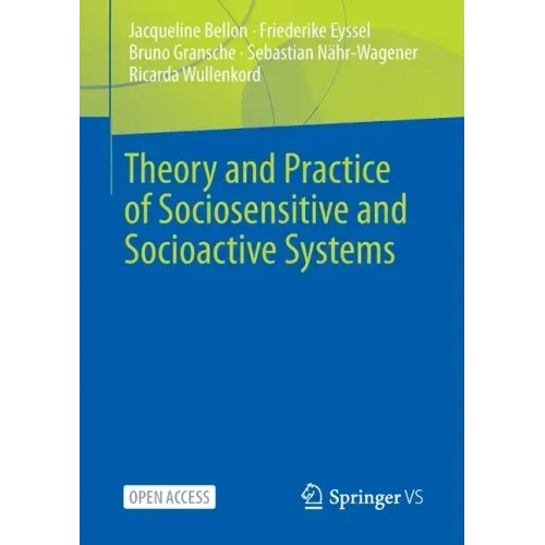 Theory and Practice of Sociosensitive and Socioactive Systems