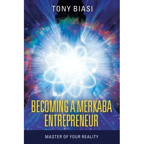 Becoming a Merkaba Entrepreneur: Master of Your Reality