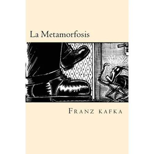 La Metamorfosis (Spanish Edition)