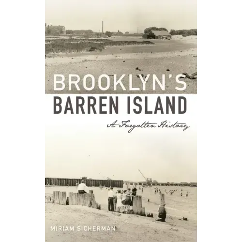 Brooklyn's Barren Island: A Forgotten History