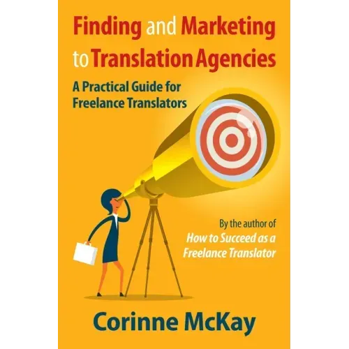 Finding and Marketing to Translation Agencies: A Practical Guide for Freelance Translators