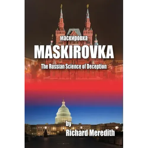 MASKIROVKA - The Russian Science of Deception