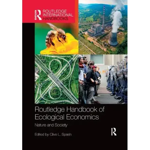Routledge Handbook of Ecological Economics: Nature and Society