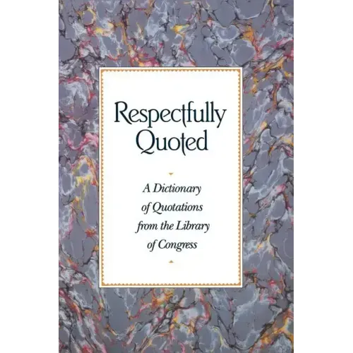 Respectfully Quoted: Dictionary Paperback Edition