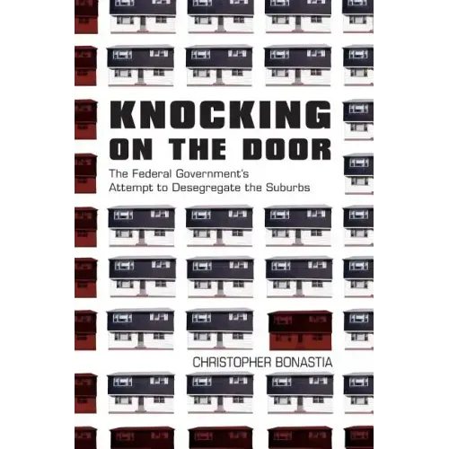 Knocking on the Door: The Federal Government's Attempt to Desegregate the Suburbs