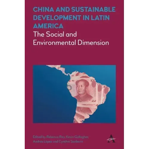 China and Sustainable Development in Latin America: The Social and Environmental Dimension