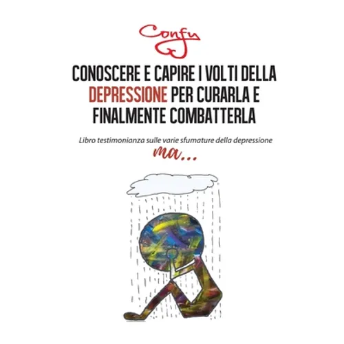 Conoscere e capire i volti della depressione per curarla e finalmente combatterla