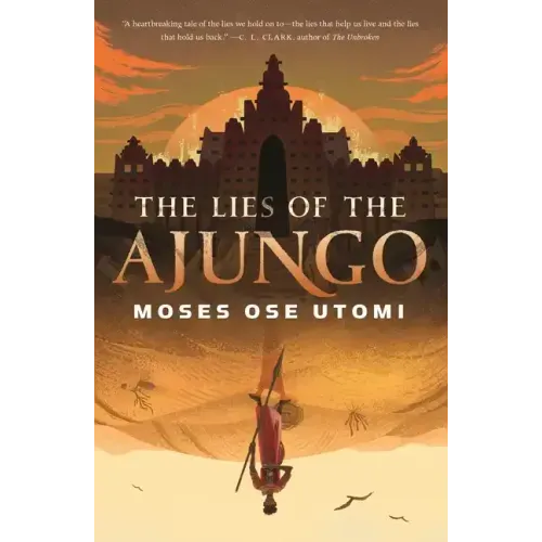 The Lies of the Ajungo