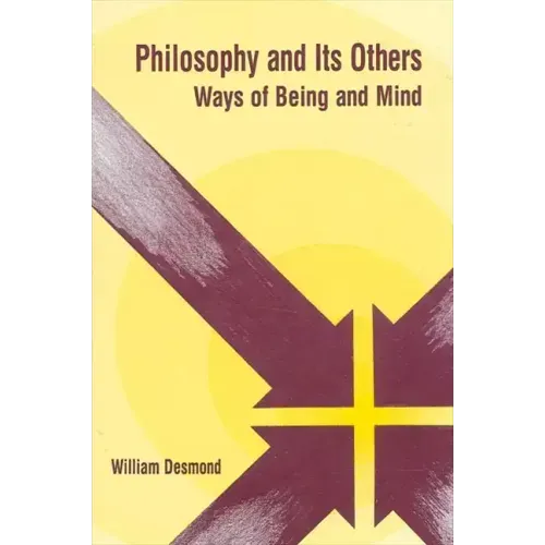 Philosophy and Its Others: Ways of Being and Mind