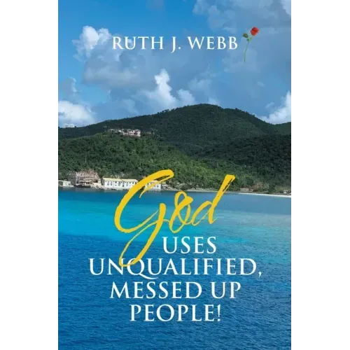God Uses Unqualified, Messed up People!: It Is Not About You!