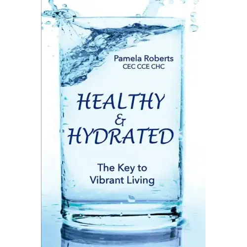 Healthy & Hydrated: The Key to Vibrant Aging; Inside and Out