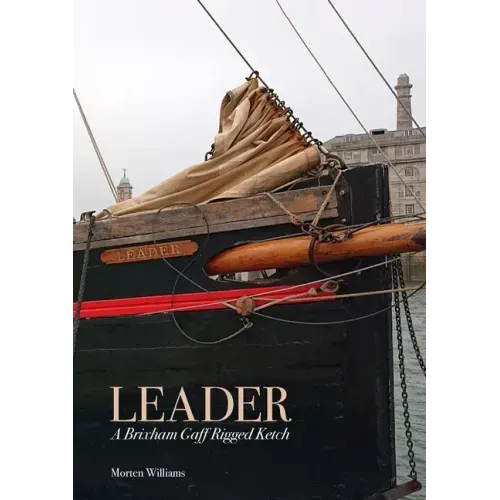 Leader: A Brixham Gaff Rigged Ketch