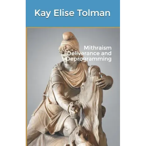 Mithraism Deliverance and Deprogramming