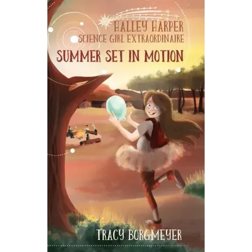 Halley Harper, Science Girl Extraordinaire: Summer Set in Motion