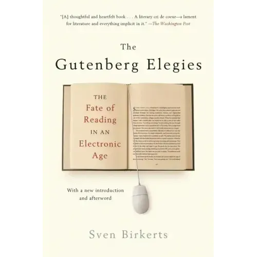 The Gutenberg Elegies: The Fate of Reading in an Electronic Age