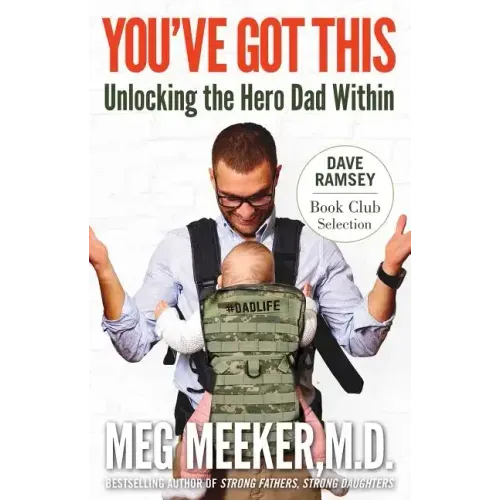 You've Got This: Unlocking the Hero Dad Within